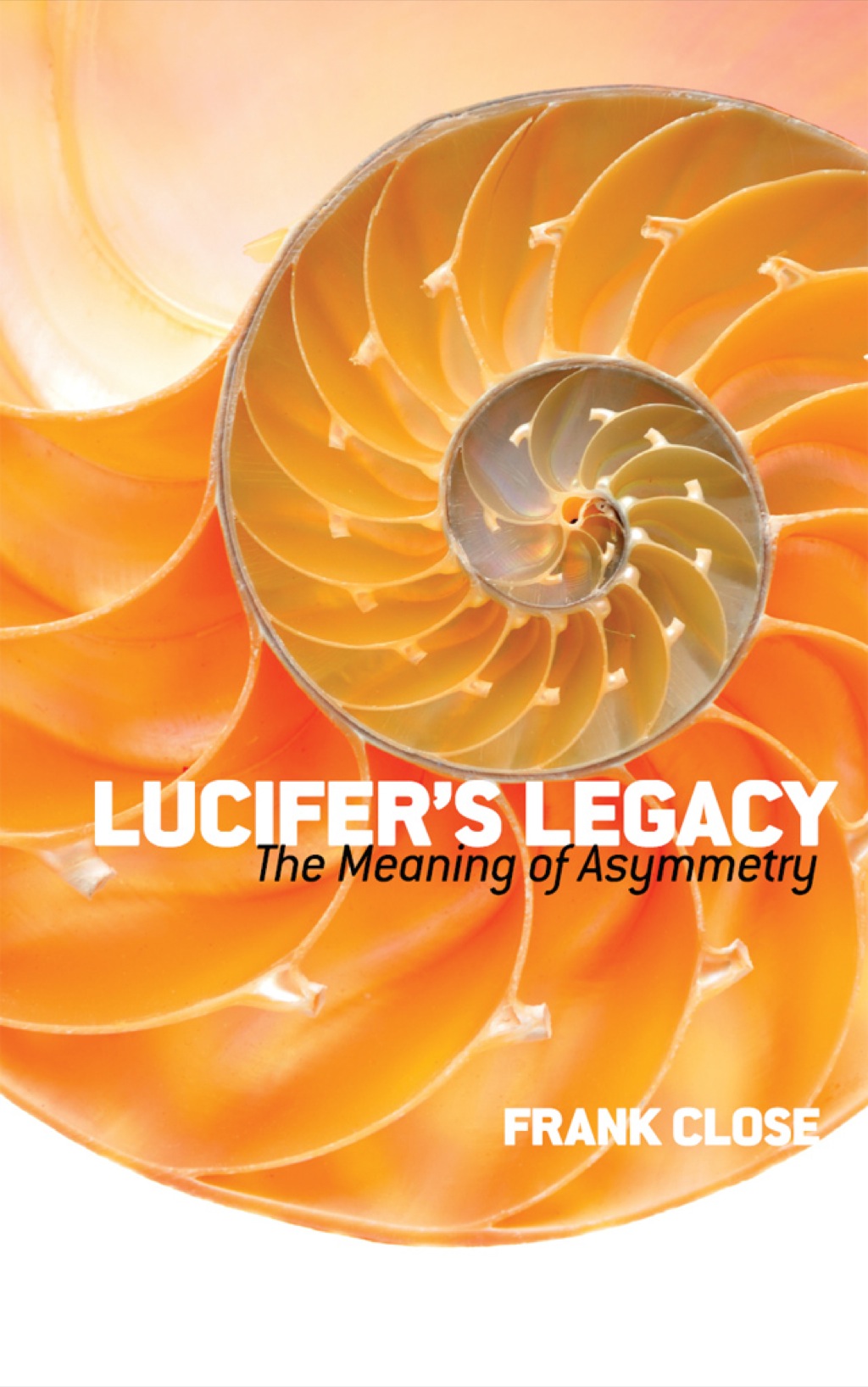 Lucifer's Legacy The Meaning of Asymmetry - (PDF/EPUB Version)