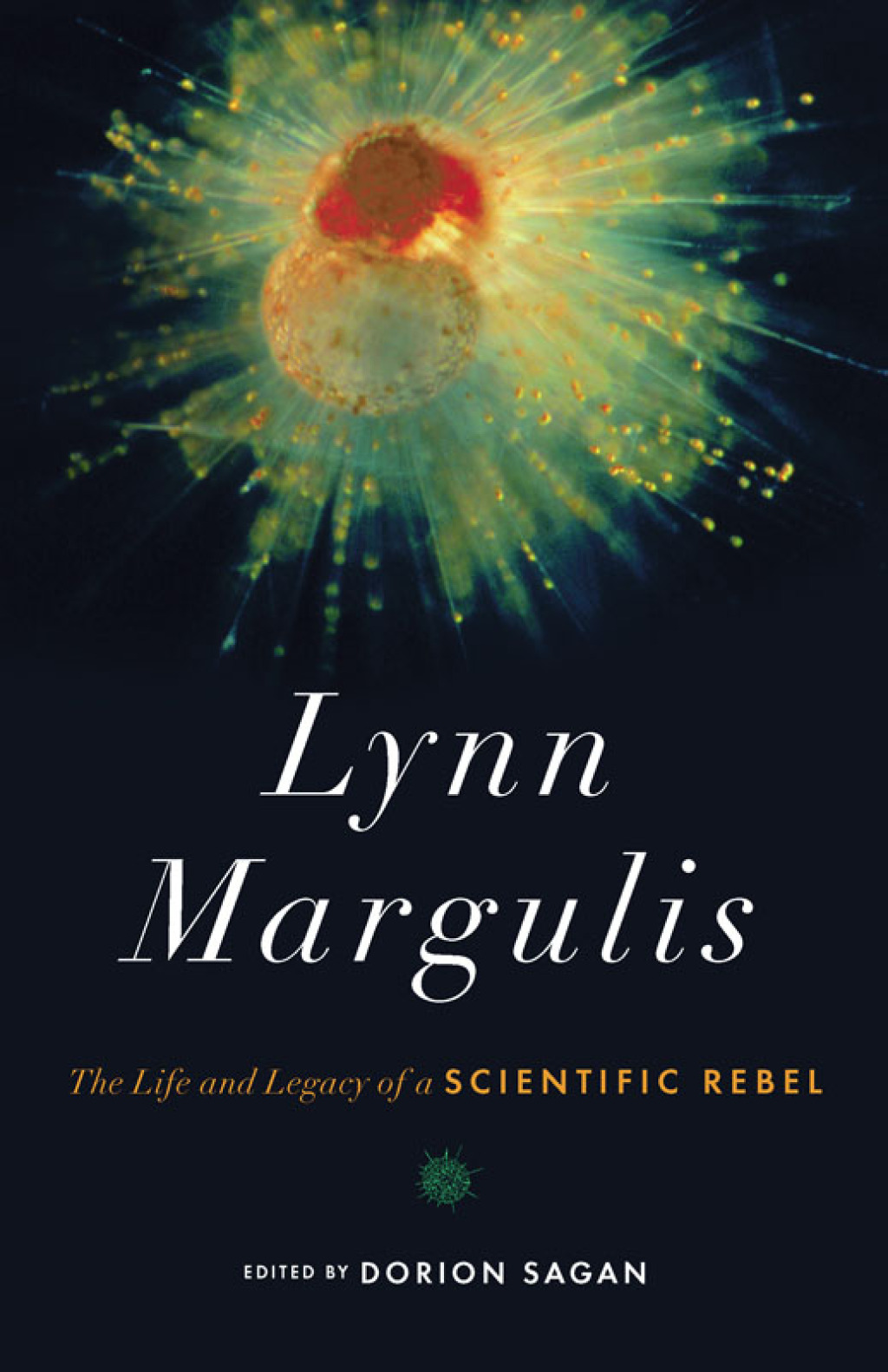 Lynn Margulis The Life and Legacy of a Scientific Rebel - (PDF/EPUB Version)