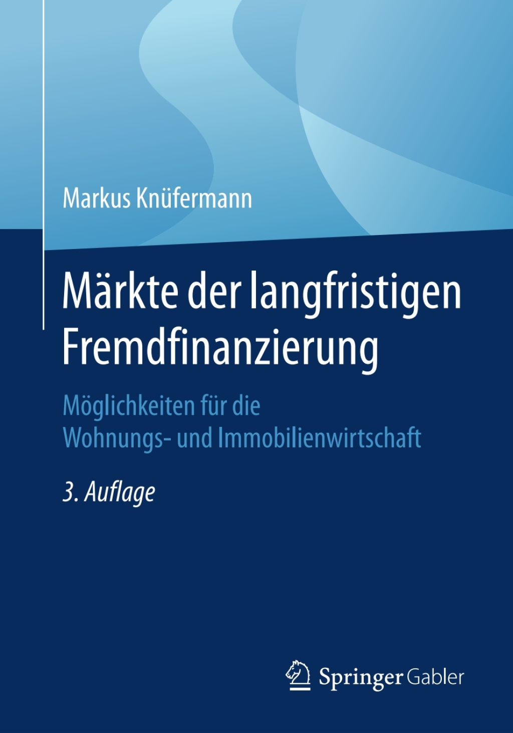 MÃ¤rkte der langfristigen Fremdfinanzierung MÃ¶glichkeiten fÃ¼r die Wohnungs- und Immobilienwirtschaft 3rd Edition - (PDF/EPUB Version)