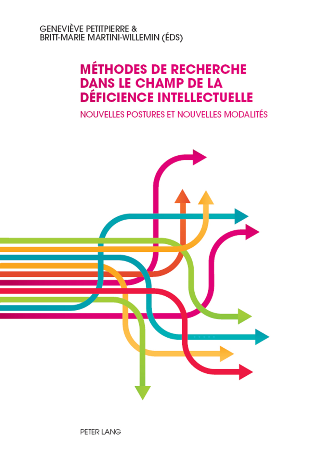 MÃ©thodes de recherche dans le champ de la dÃ©ficience intellectuelle Nouvelles postures et nouvelles modalitÃ©s 1st Edition â€“ PDF/EPUB Version Downloadable