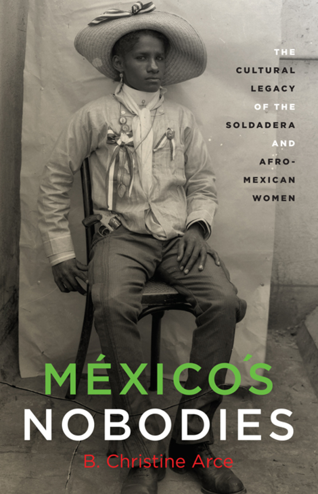 MÃ©xico's Nobodies The Cultural Legacy of the Soldadera and Afro-Mexican Women  â€“ PDF/EPUB Version Downloadable