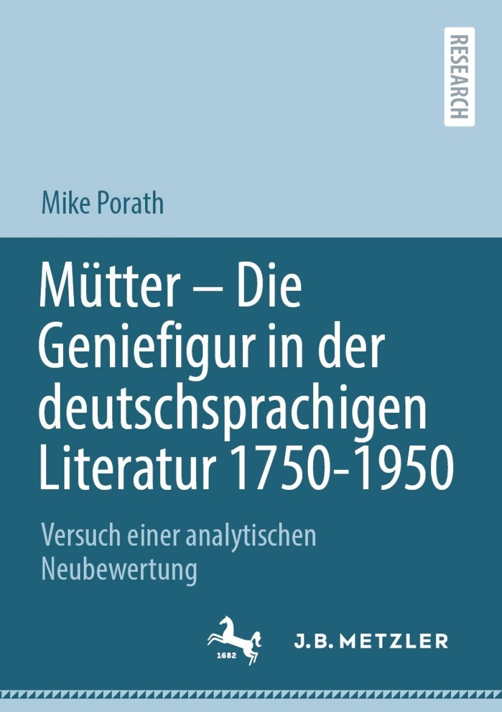 MÃ¼tter â€“ Die Geniefigur in der deutschsprachigen Literatur 1750 â€“ 1950 Versuch einer analytischen Neubewertung  â€“ PDF/EPUB Version Downloadable