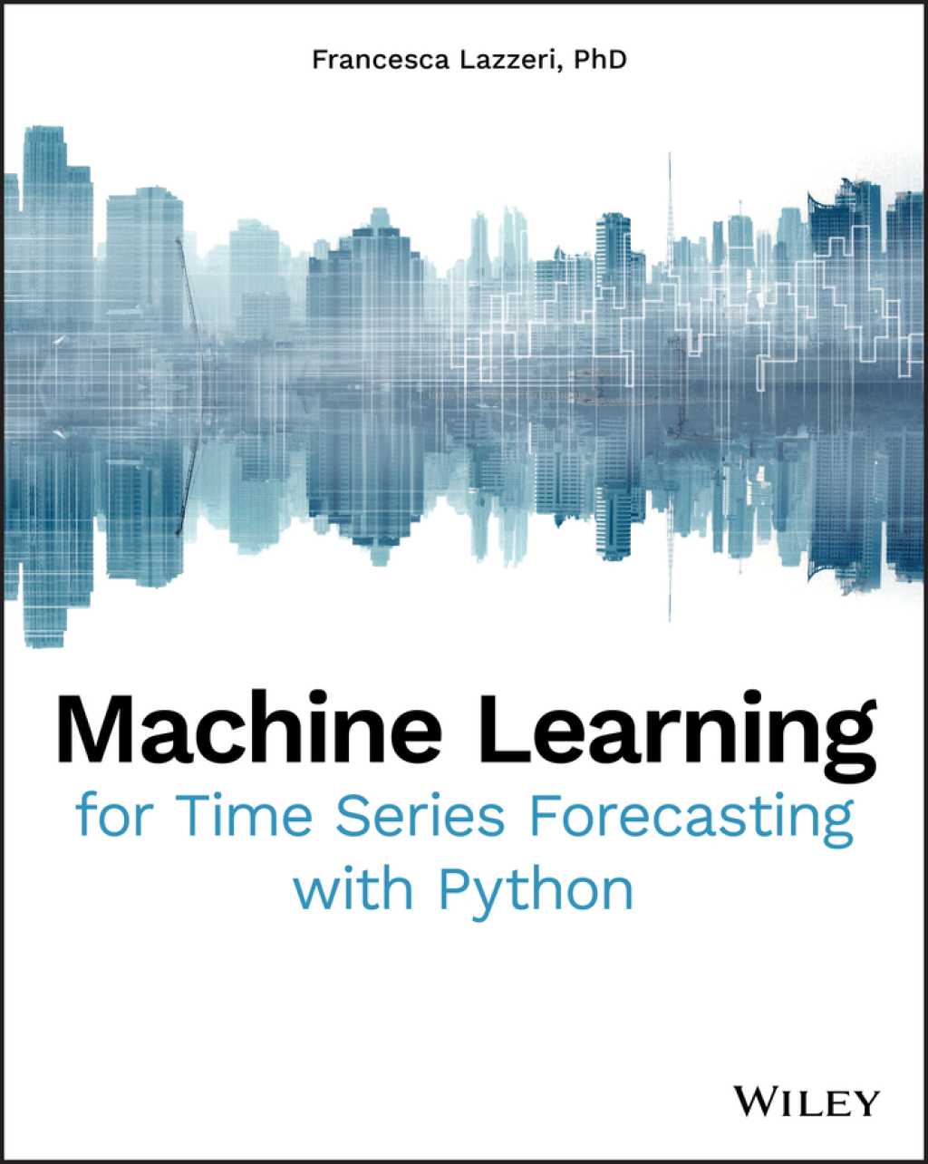 Machine Learning for Time Series Forecasting with Python 1st Edition - (PDF/EPUB Version)