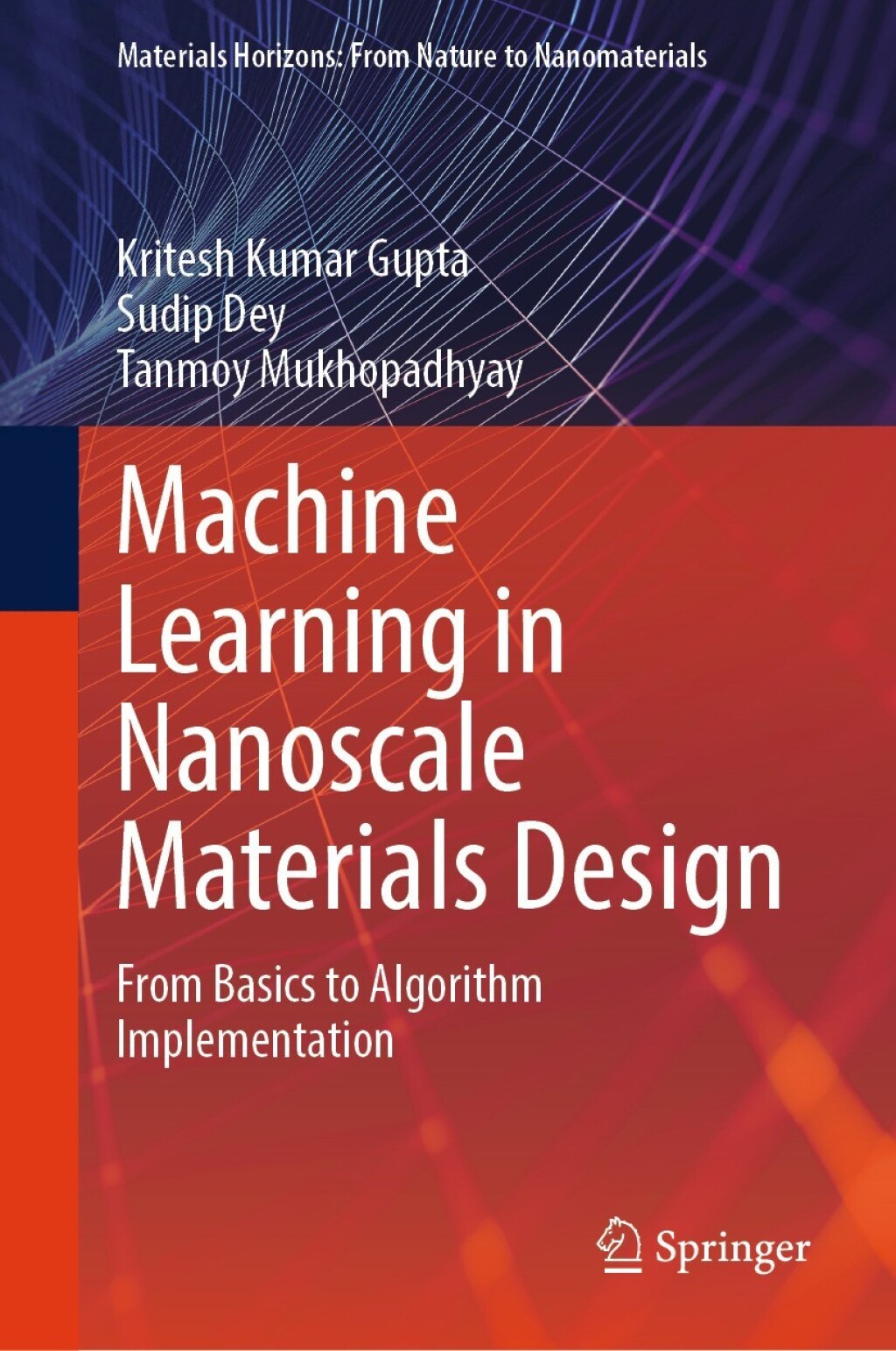 Machine Learning in Nanoscale Materials Design From Basics to Algorithm ...
