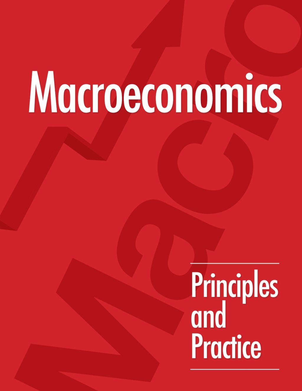 Macroeconomics: Principles and Practice 1st Edition - (PDF/EPUB Version)