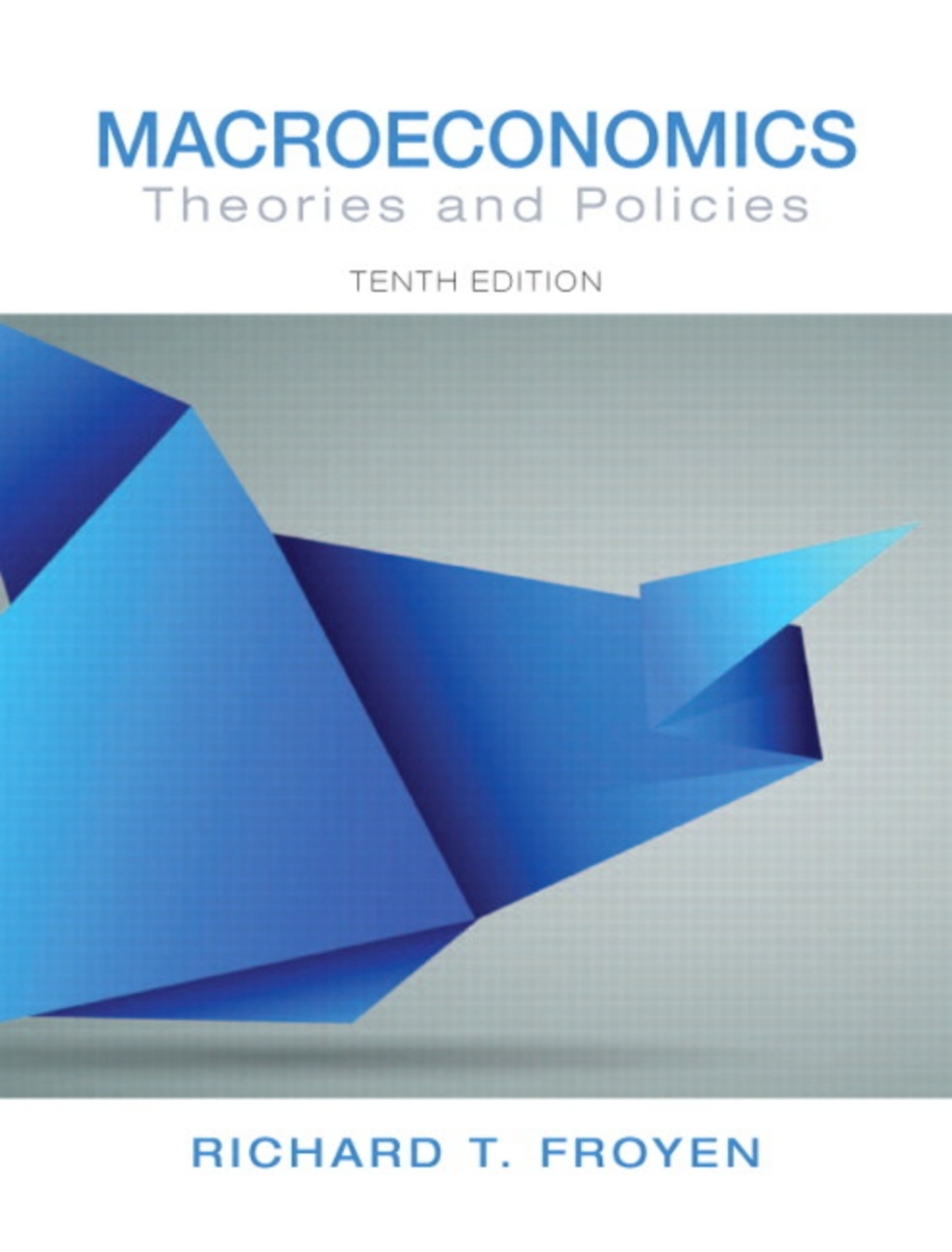 Macroeconomics: Theories and Policies (Pearson+) 10th Edition â€“ PDF/EPUB Version Downloadable