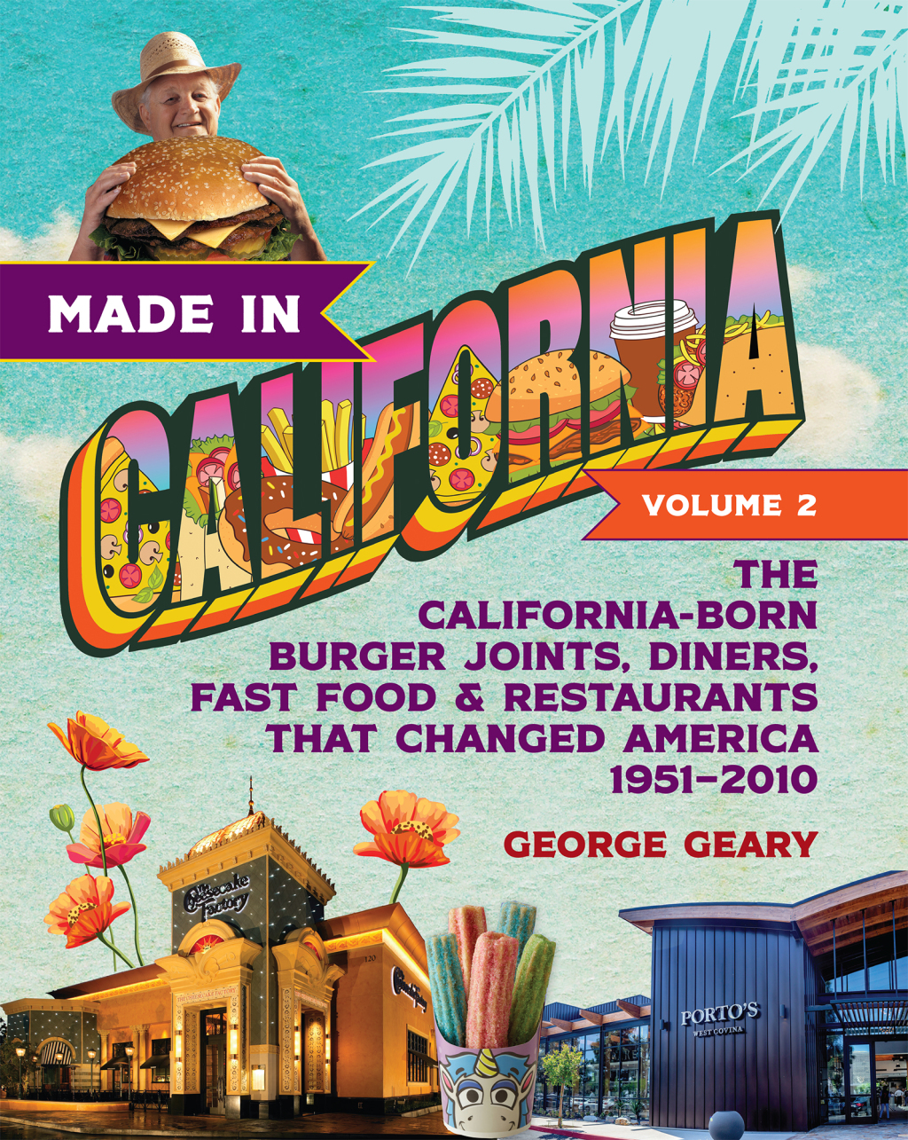 Made in California, Volume 2 The California-Born Burger Joints, Diners, Fast Food & Restaurants that Changed America, 1951â€“2010 - (PDF/EPUB Version)