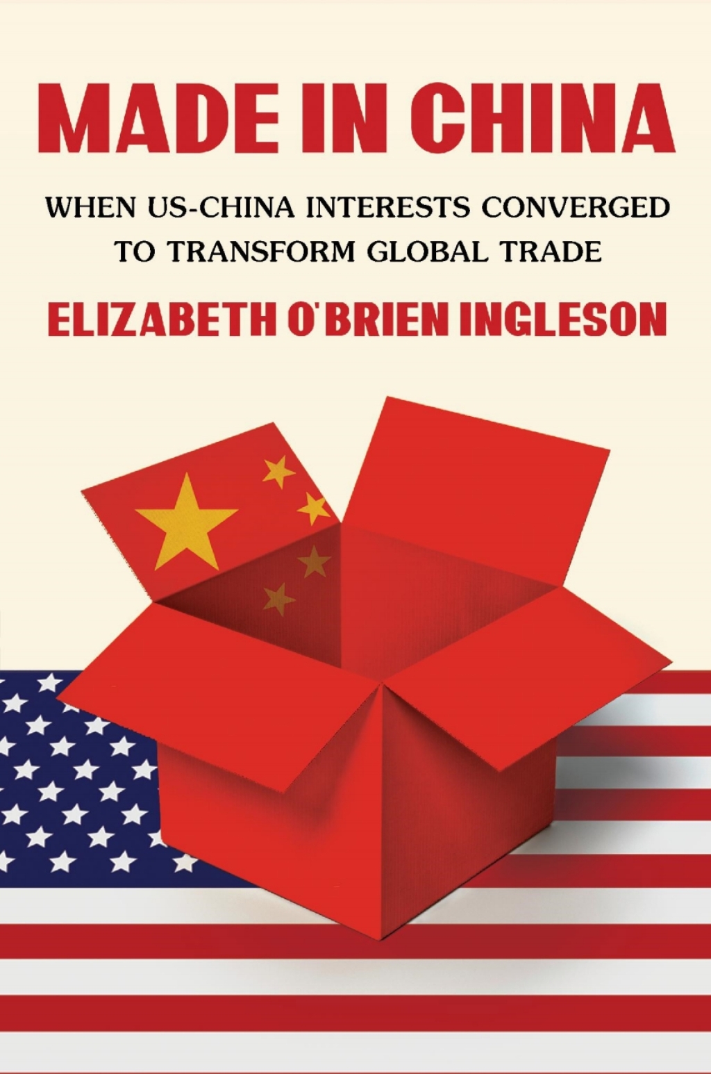 Made in China When US-China Interests Converged to Transform Global Trade - (PDF/EPUB Version)