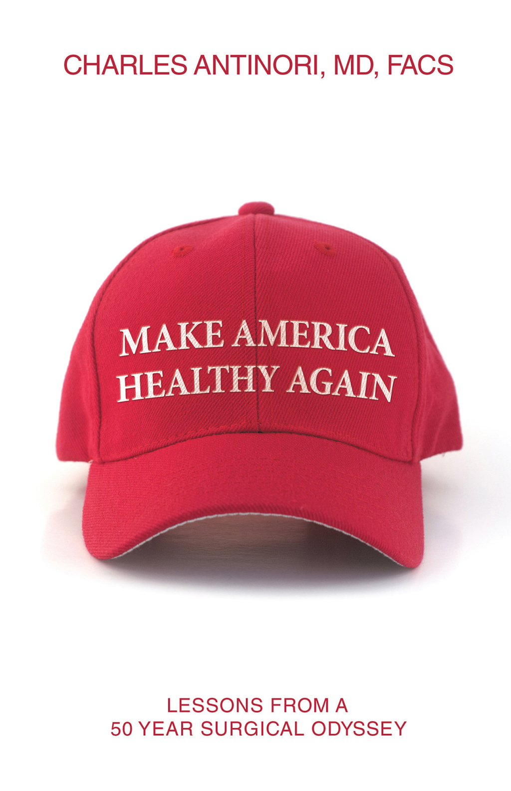 Make America Healthy Again Lessons from a 50 year surgical odyssey - (PDF/EPUB Version)