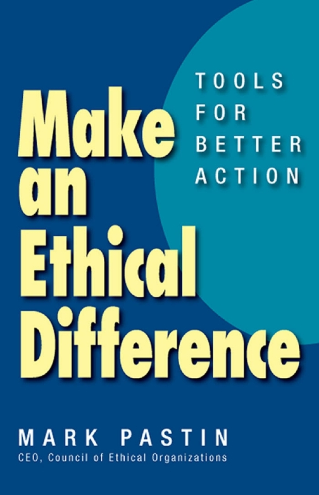 Make an Ethical Difference: Tools for Better Action 1st Edition - (PDF/EPUB Version)