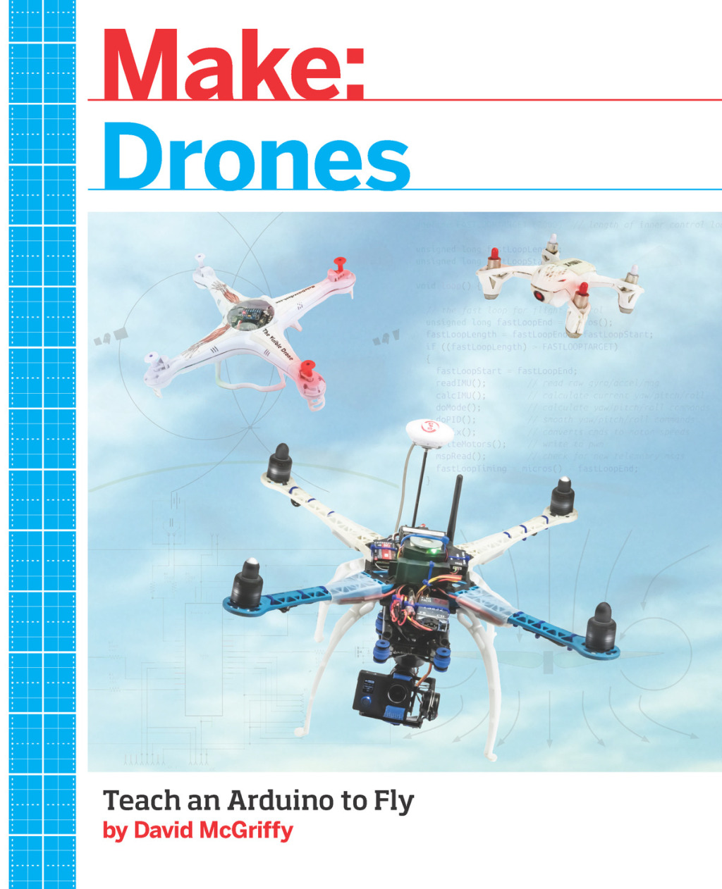 Make: Drones Teach an Arduino to Fly 1st Edition - (PDF/EPUB Version)