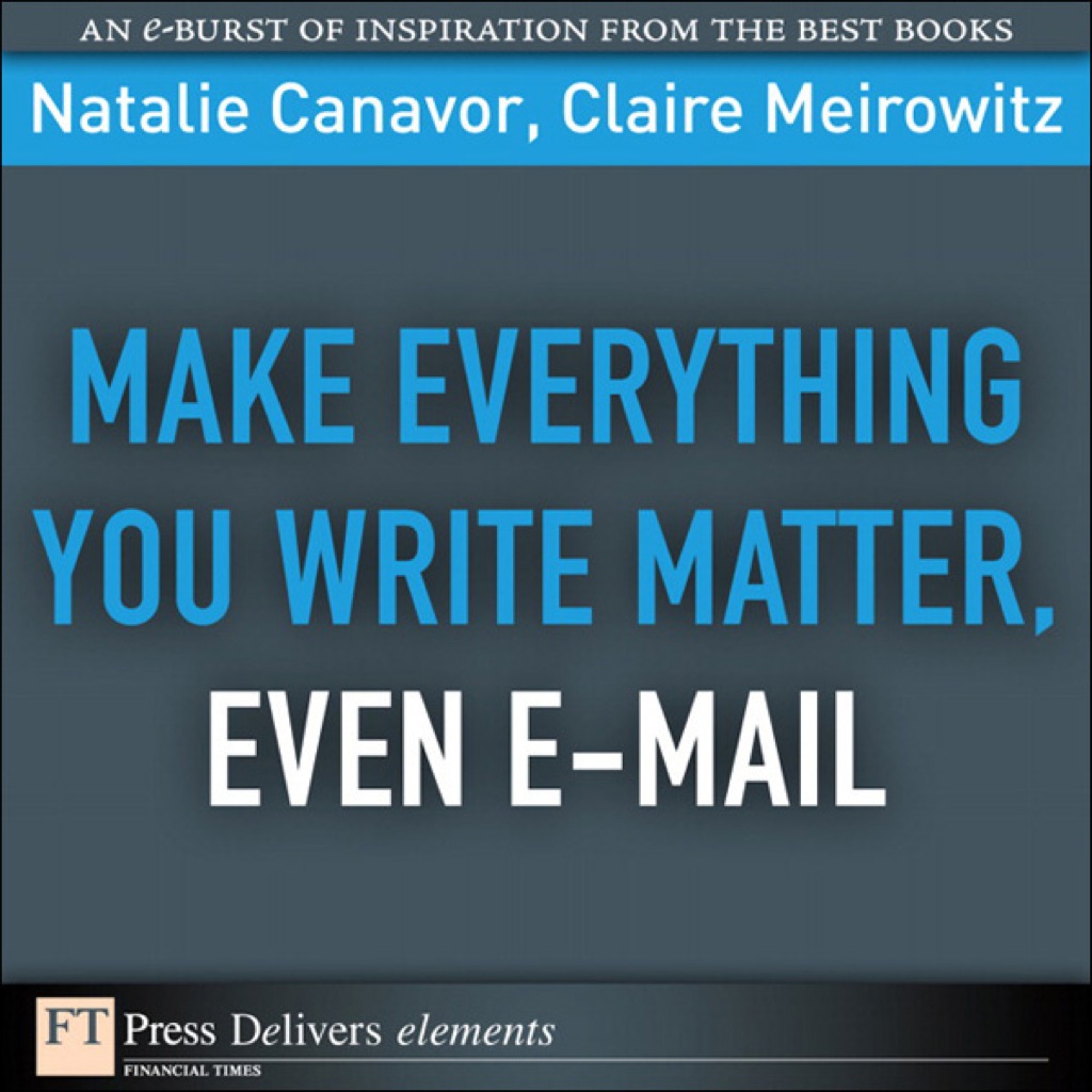 Make Everything You Write Matter, Even E-mail 1st Edition - (PDF/EPUB Version)