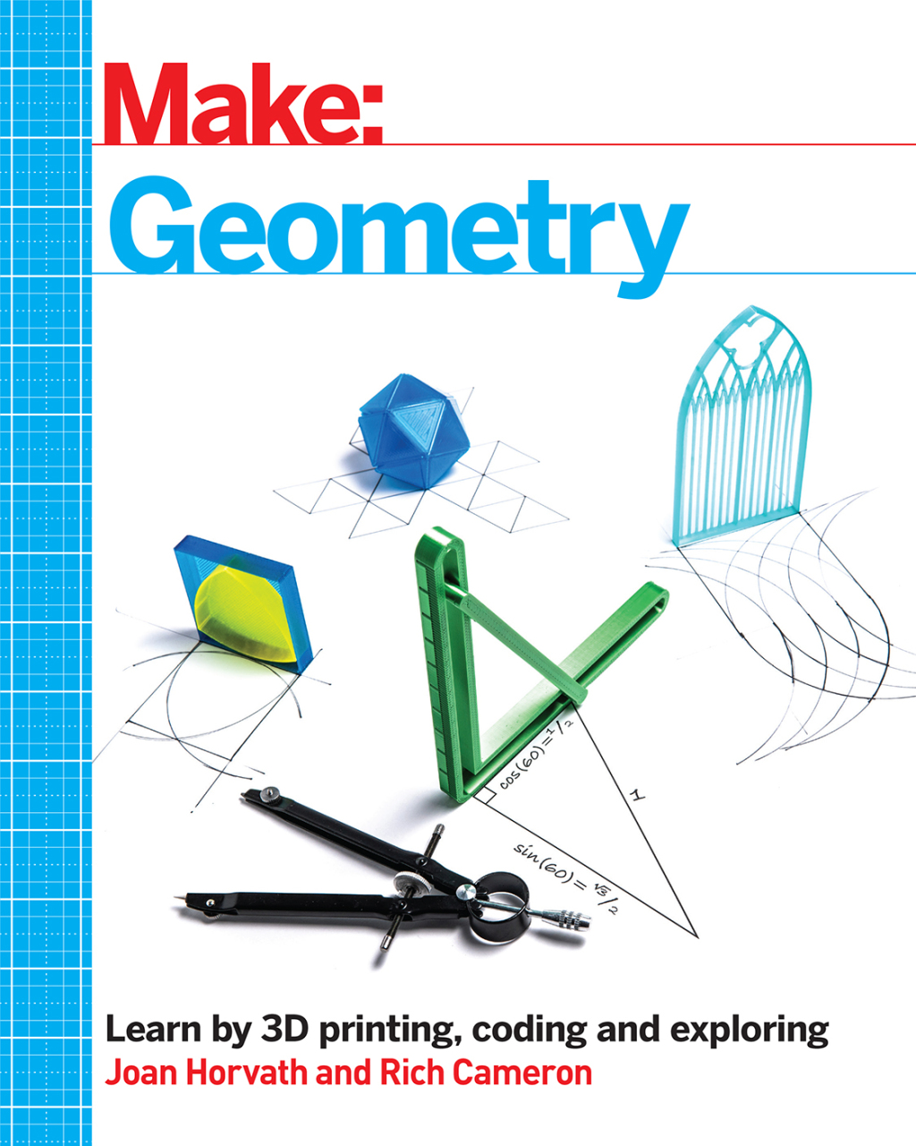 Make: Geometry Learn by coding, 3D printing and building 1st Edition - (PDF/EPUB Version)