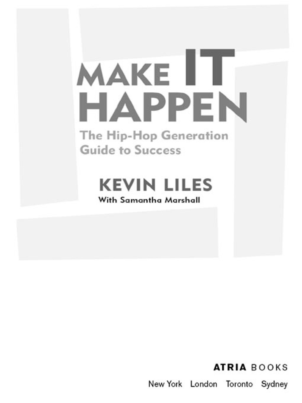 Make It Happen The Hip-Hop Generation Guide to Success - (PDF/EPUB Version)