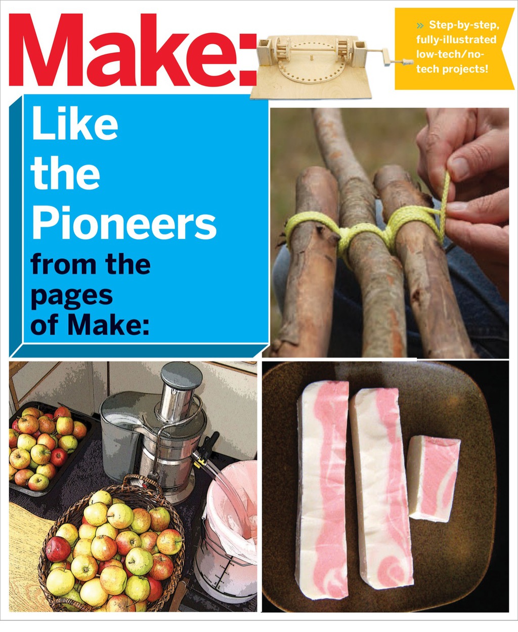 Make: Like The Pioneers A Day in the Life with Sustainable, Low-Tech/No-Tech Solutions 1st Edition - (PDF/EPUB Version)