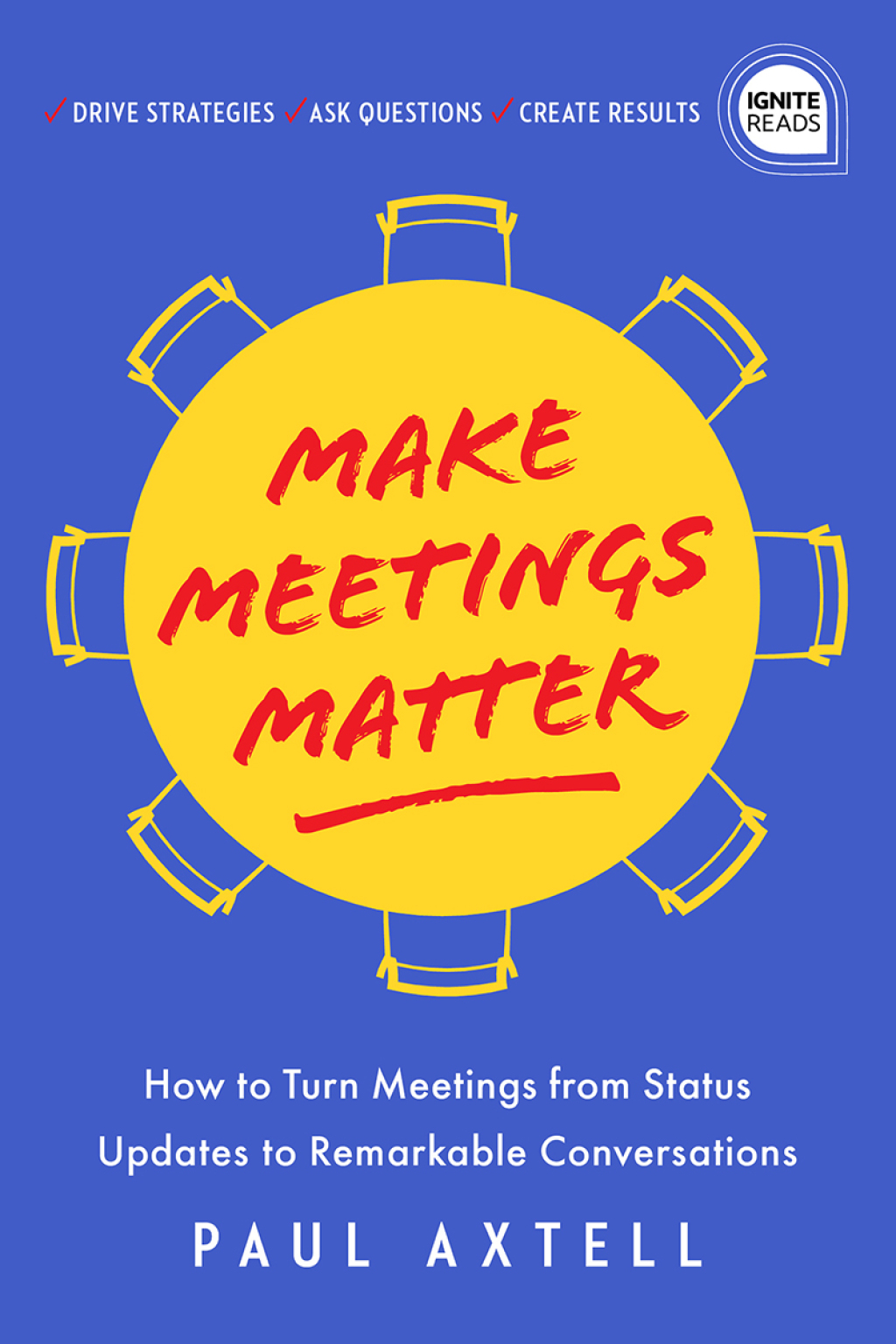 Make Meetings Matter How to Turn Meetings from Status Updates to Remarkable Conversations - (PDF/EPUB Version)