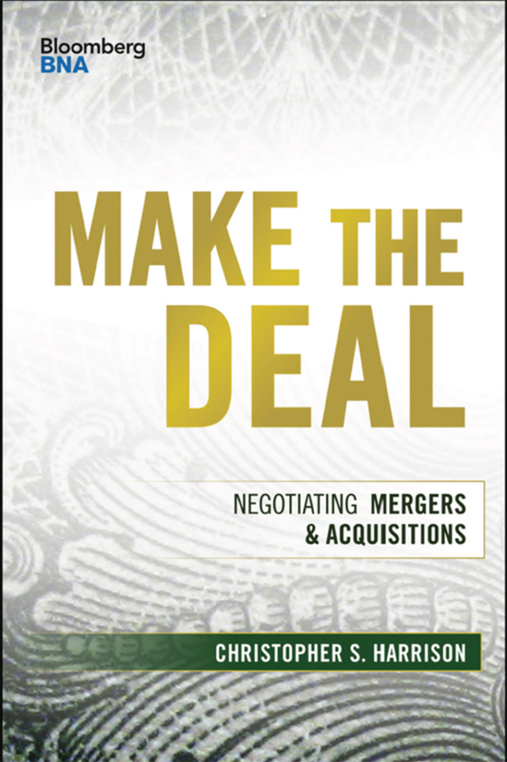 Make the Deal: Negotiating Mergers and Acquisitions 1st Edition - (PDF/EPUB Version)