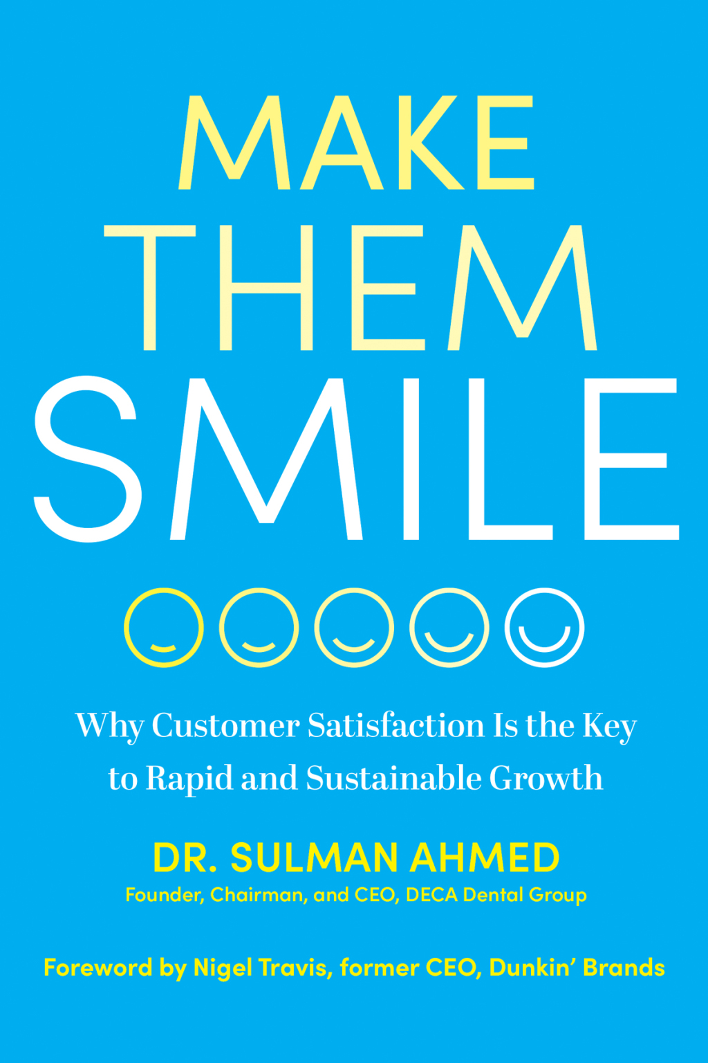 Make Them Smile Why Customer Satisfaction Is the Key to Rapid and Sustainable Growth - (PDF/EPUB Version)