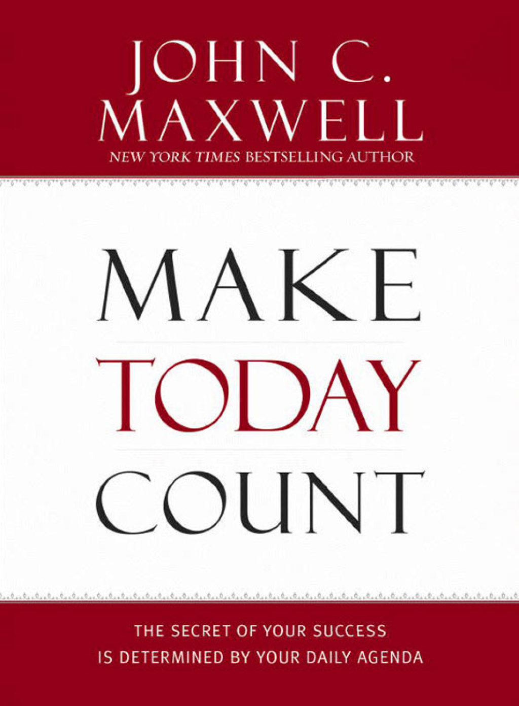 Make Today Count The Secret of Your Success Is Determined by Your Daily Agenda - (PDF/EPUB Version)