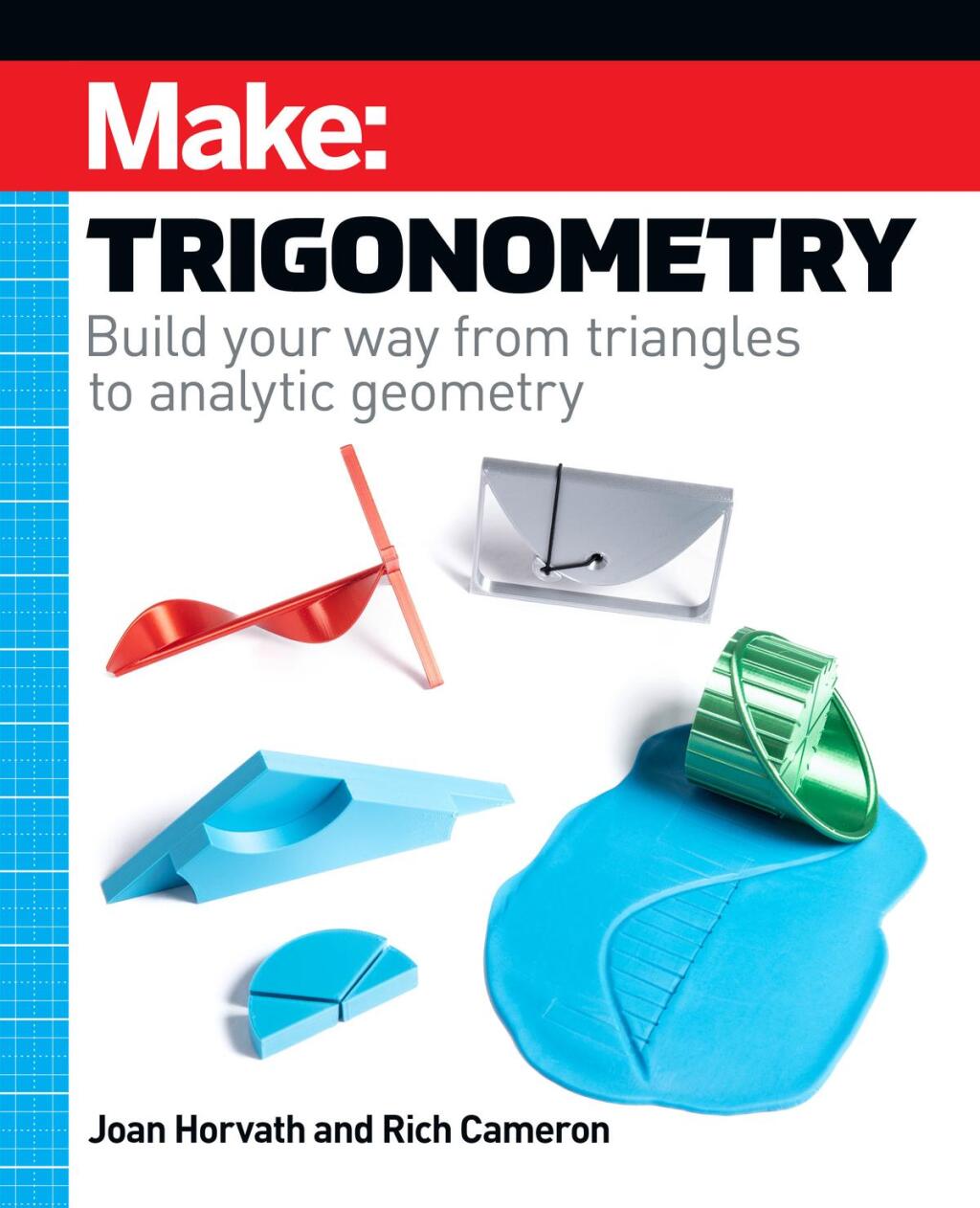 Make: Trigonometry Build your way from triangles to analytic geometry 1st Edition - (PDF/EPUB Version)