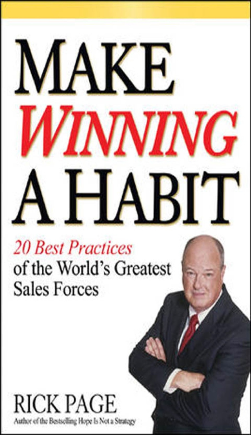 Make Winning a Habit: 20 Best Practices of the World's Greatest Sales Forces 1st Edition - (PDF/EPUB Version)