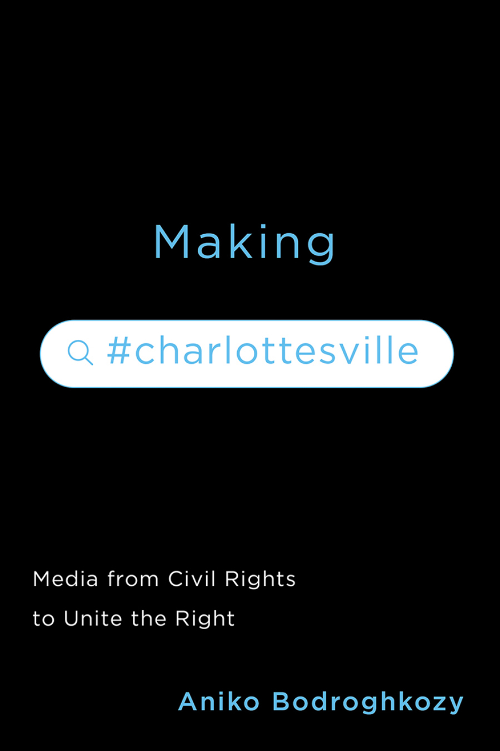 Making #Charlottesville Media from Civil Rights to Unite the Right - (PDF/EPUB Version)