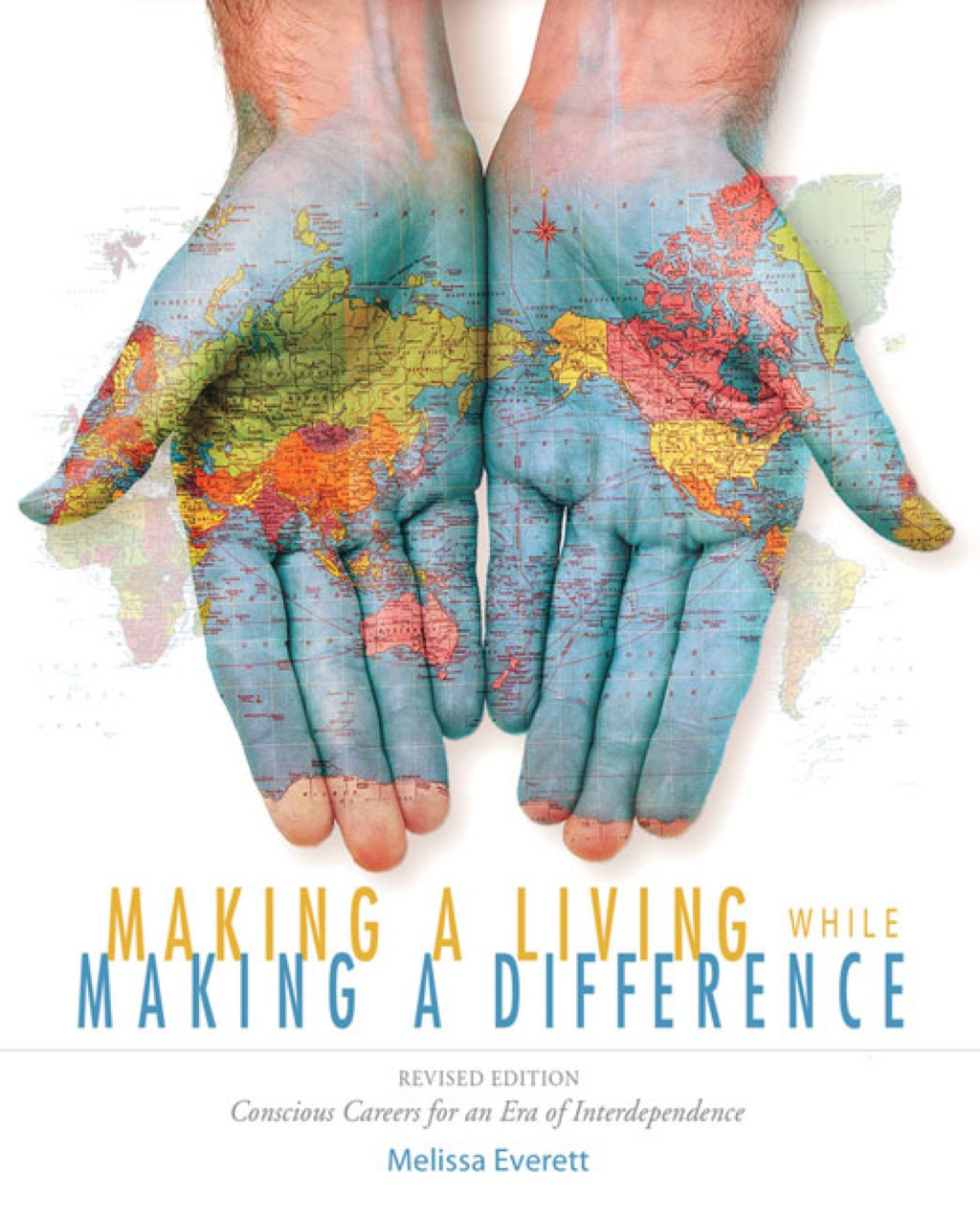 Making a Living While Making a Difference Conscious Careers in an Era of Interdependence - (PDF/EPUB Version)
