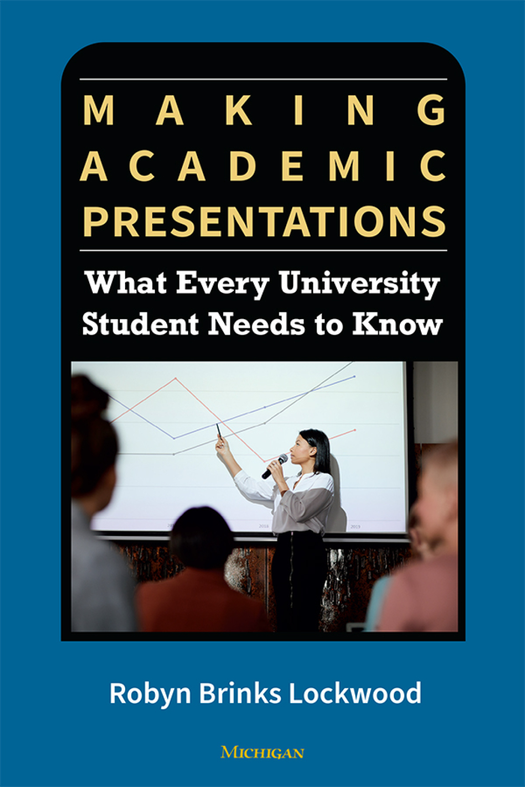 Making Academic Presentations: What Every University Student Needs to Know 1st Edition - (PDF/EPUB Version)