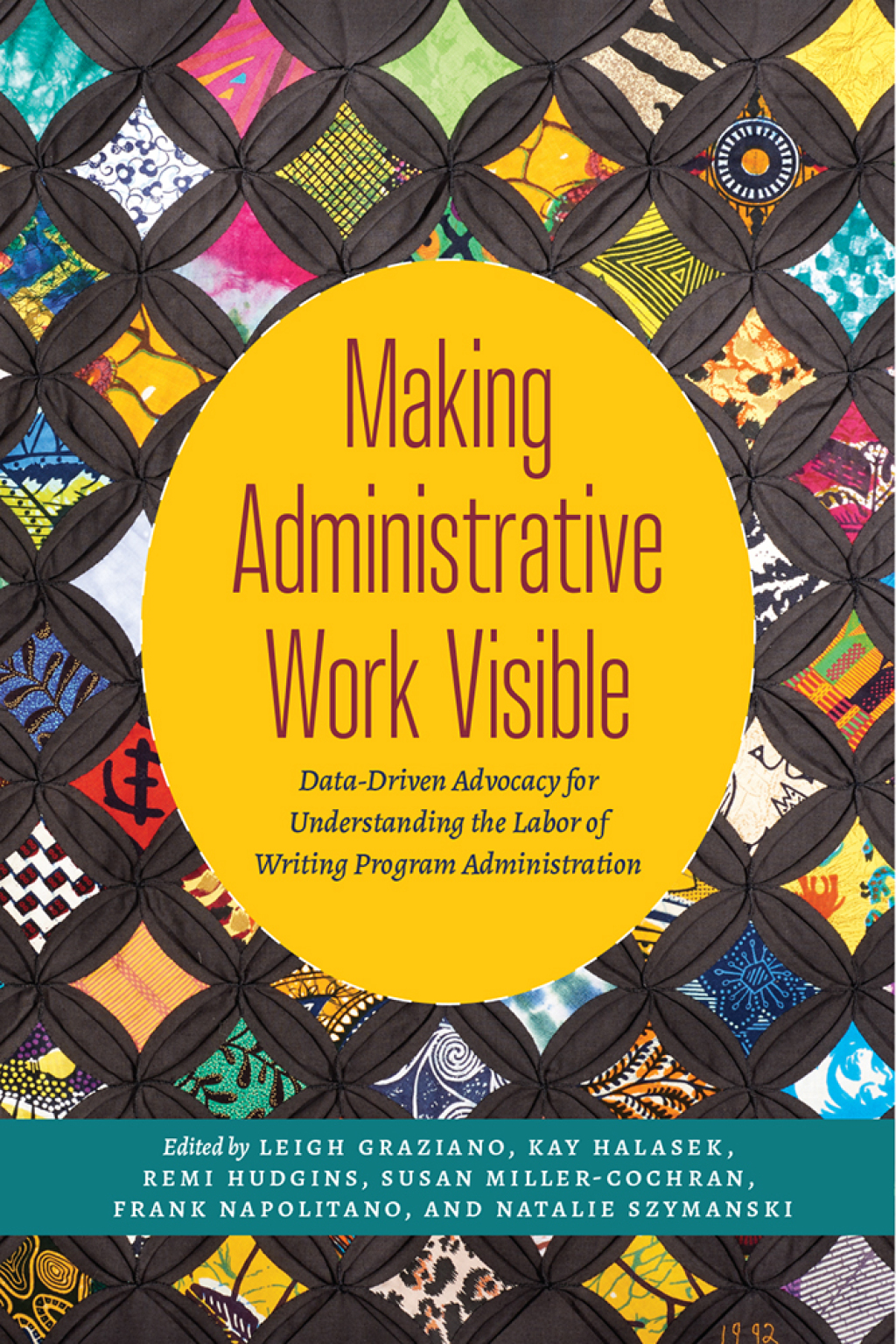 Making Administrative Work Visible Data-Driven Advocacy for Understanding the Labor of Writing Program Administration - (PDF/EPUB Version)