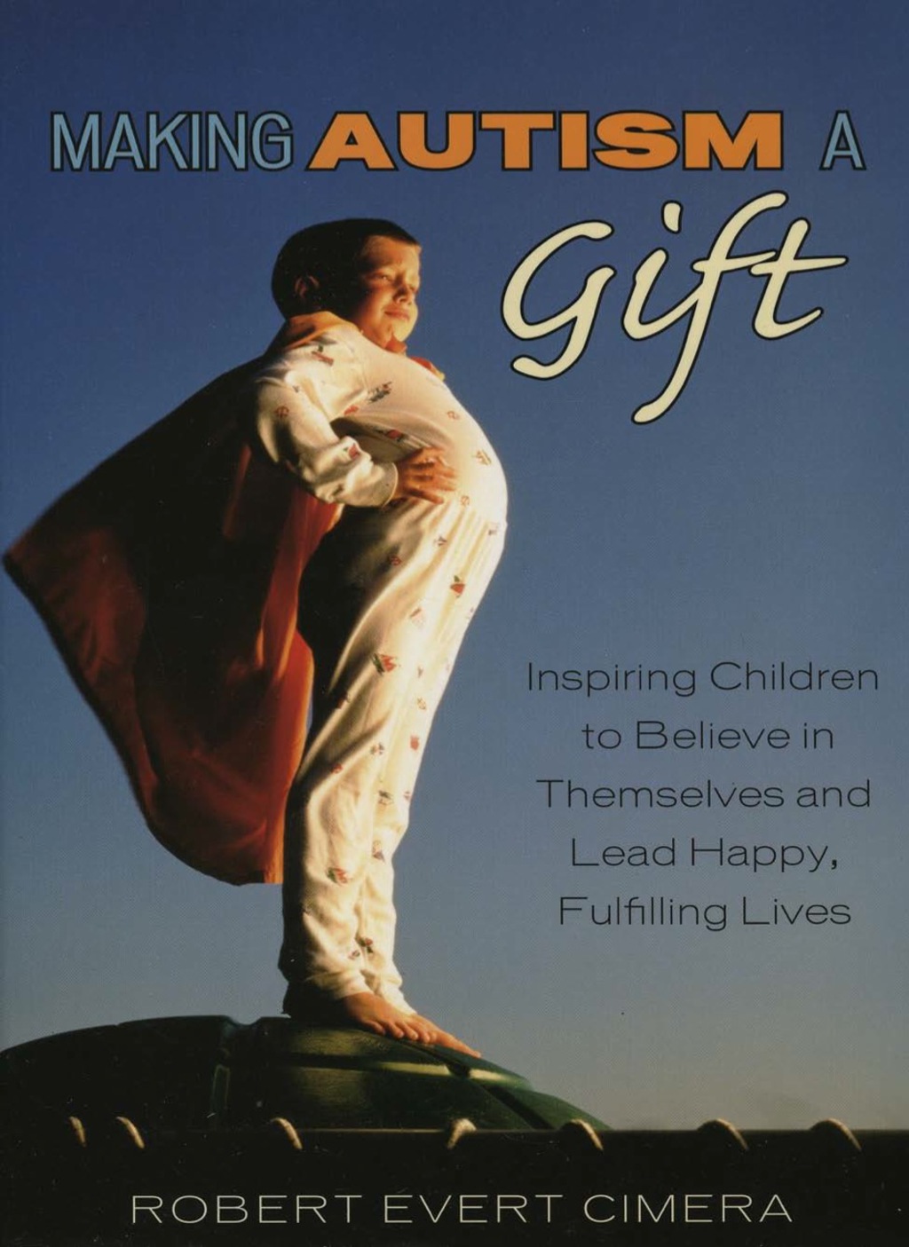 Making Autism a Gift Inspiring Children to Believe in Themselves and Lead Happy, Fulfilling Lives - (PDF/EPUB Version)