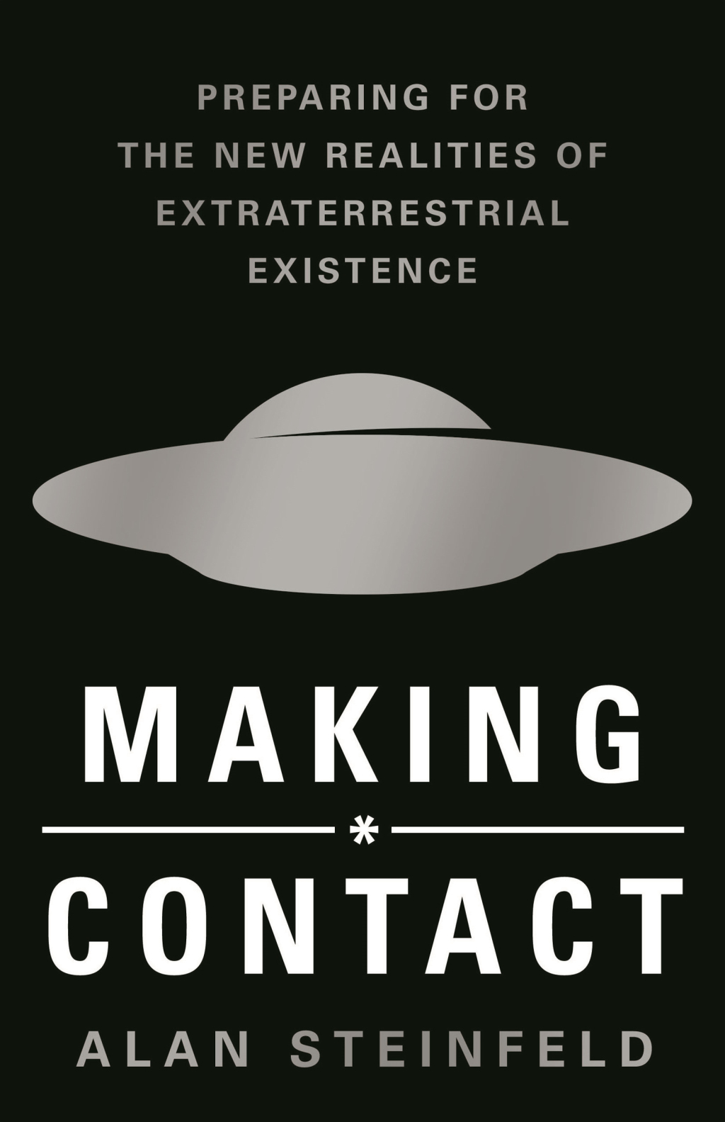 Making Contact Preparing for the New Realities of Extraterrestrial Existence - (PDF/EPUB Version)