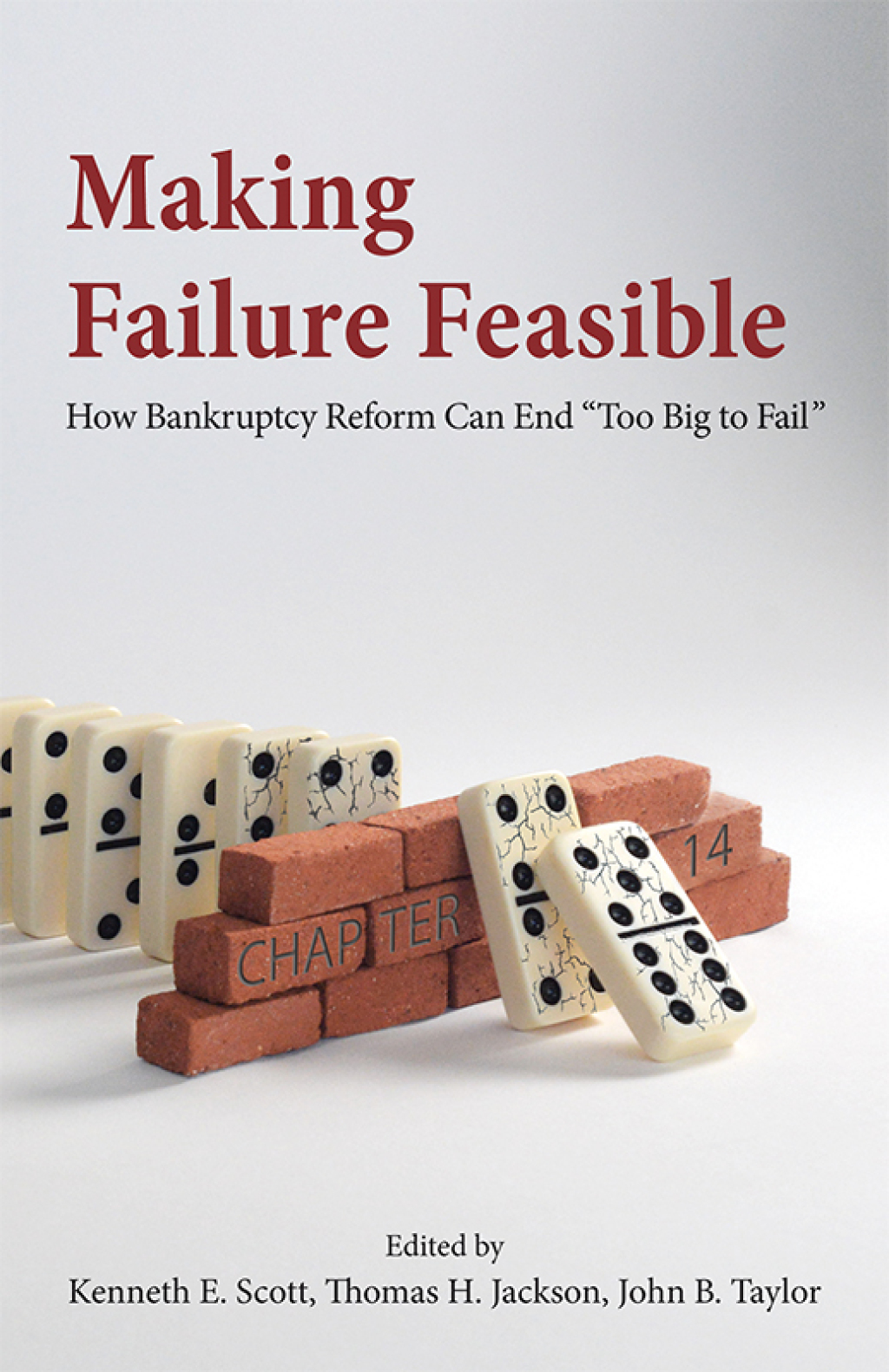 Making Failure Feasible How Bankruptcy Reform Can End Too Big to Fail 1st Edition - (PDF/EPUB Version)