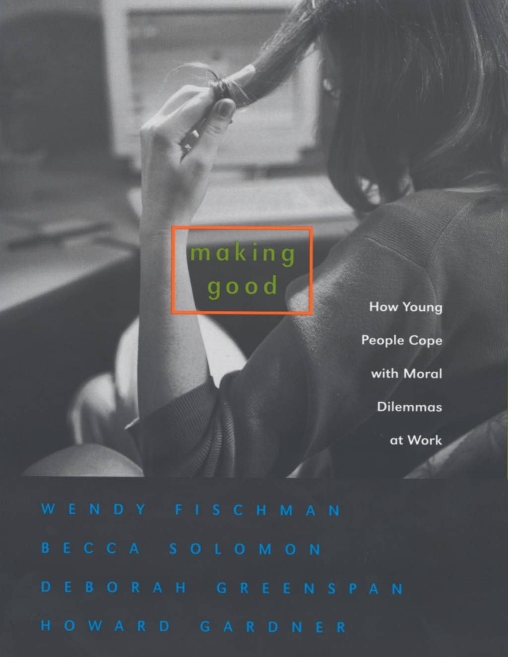 Making Good How Young People Cope with Moral Dilemmas at Work - (PDF/EPUB Version)