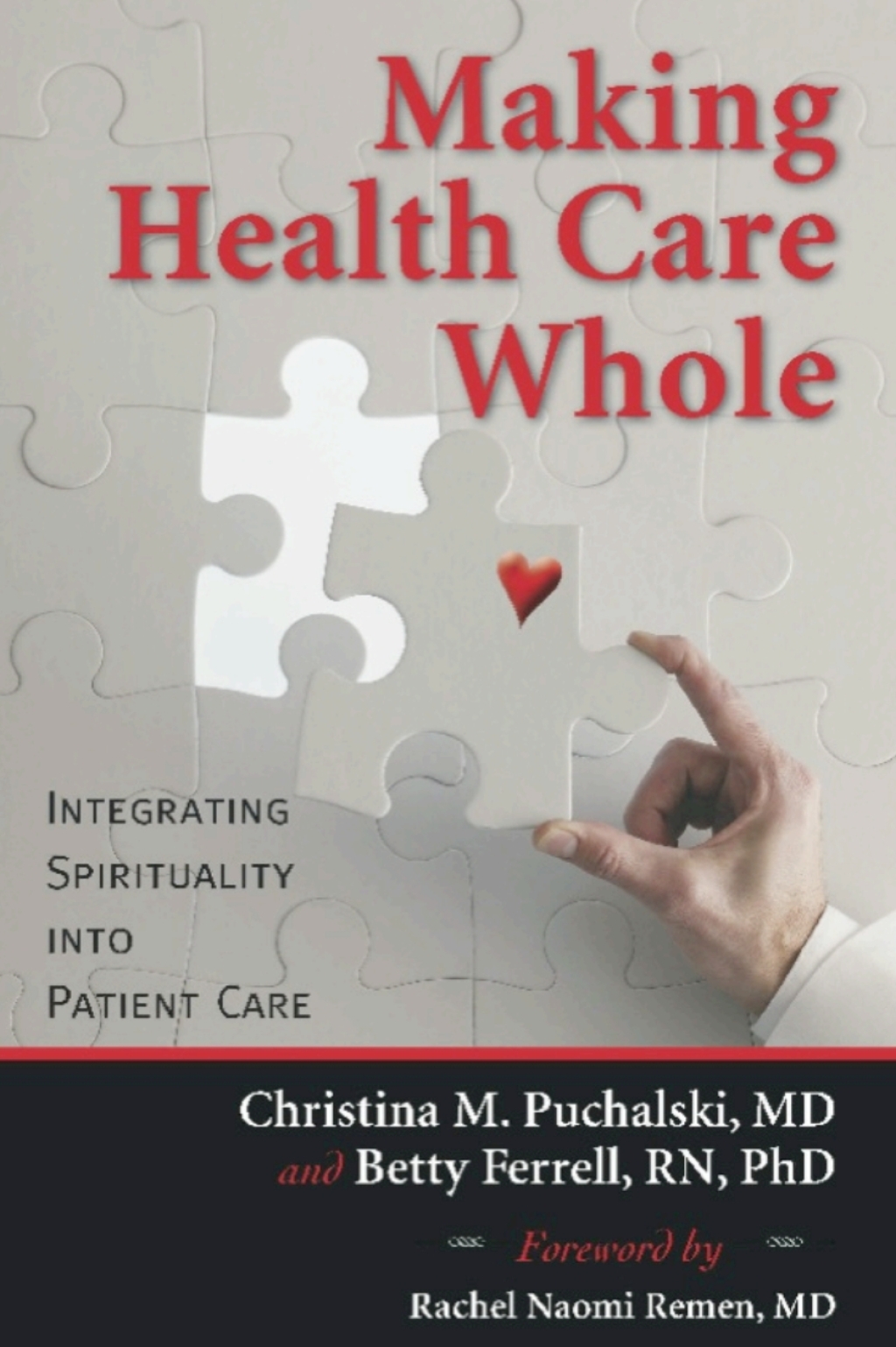 Making Health Care Whole Integrating Spirituality into Patient Care - (PDF/EPUB Version)