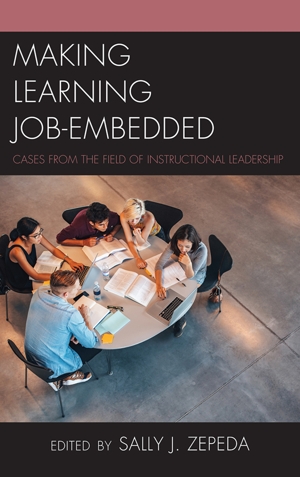 Making Learning Job-Embedded Cases from the Field of Instructional Leadership - (PDF/EPUB Version)