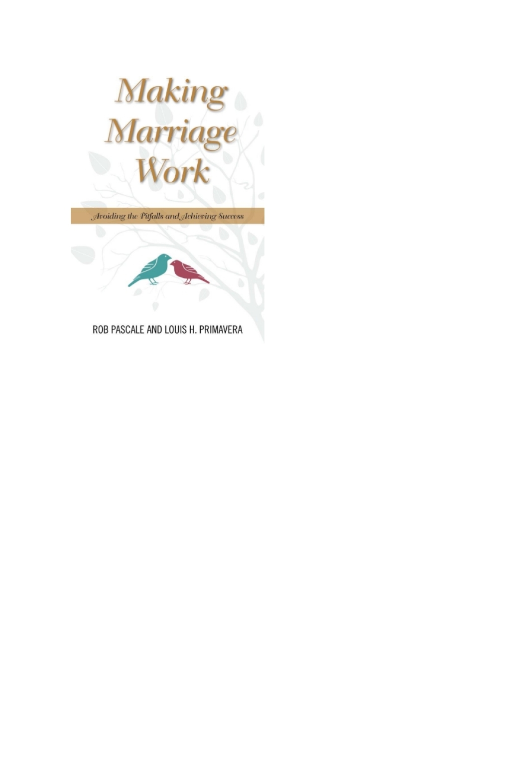 Making Marriage Work Avoiding the Pitfalls and Achieving Success - (PDF/EPUB Version)