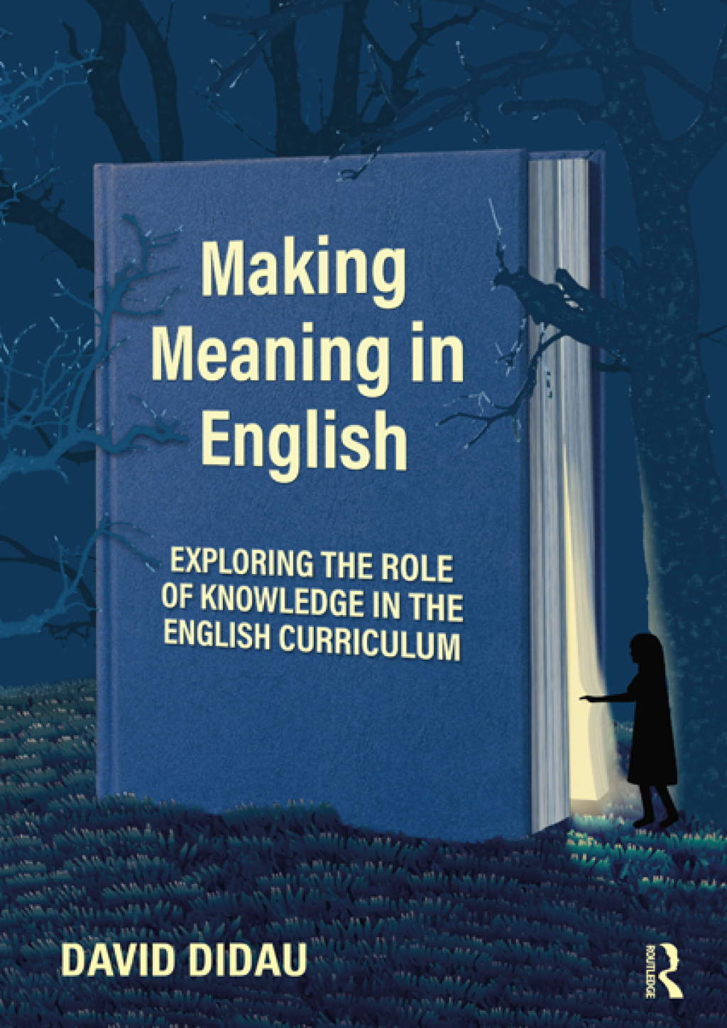Making Meaning in English Exploring the Role of Knowledge in the English Curriculum 1st Edition - (PDF/EPUB Version)