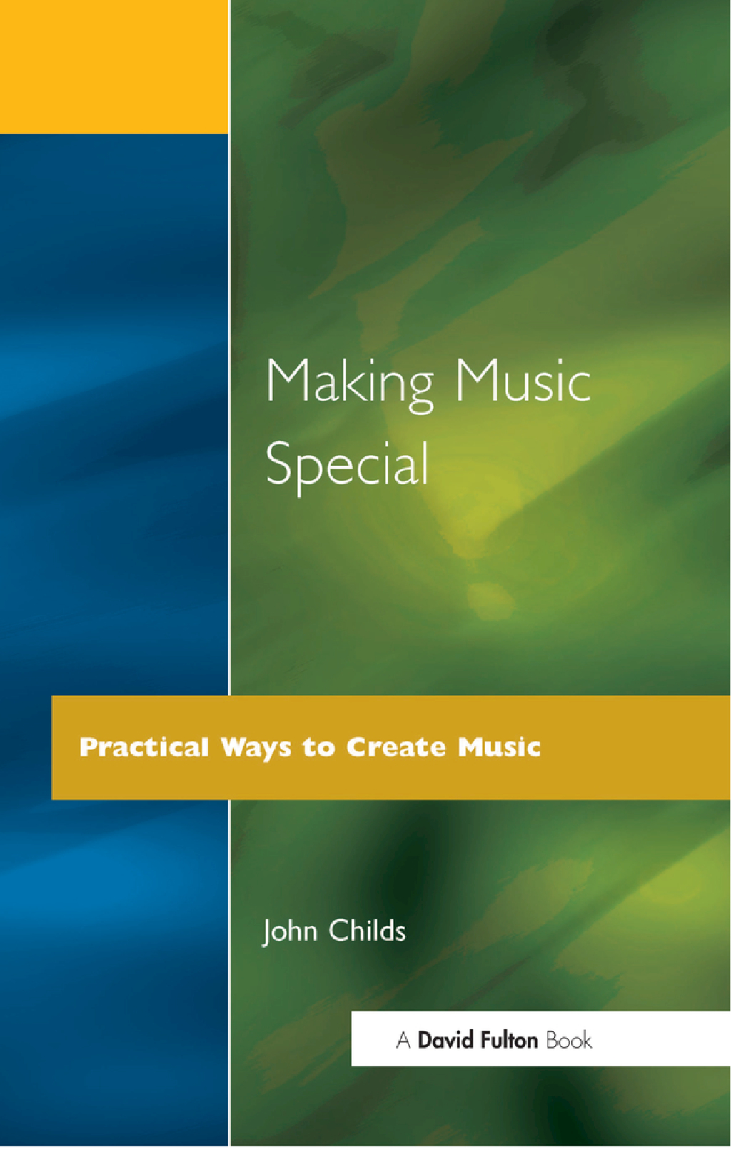 Making Music Special Practical Ways to Create Music 1st Edition - (PDF/EPUB Version)