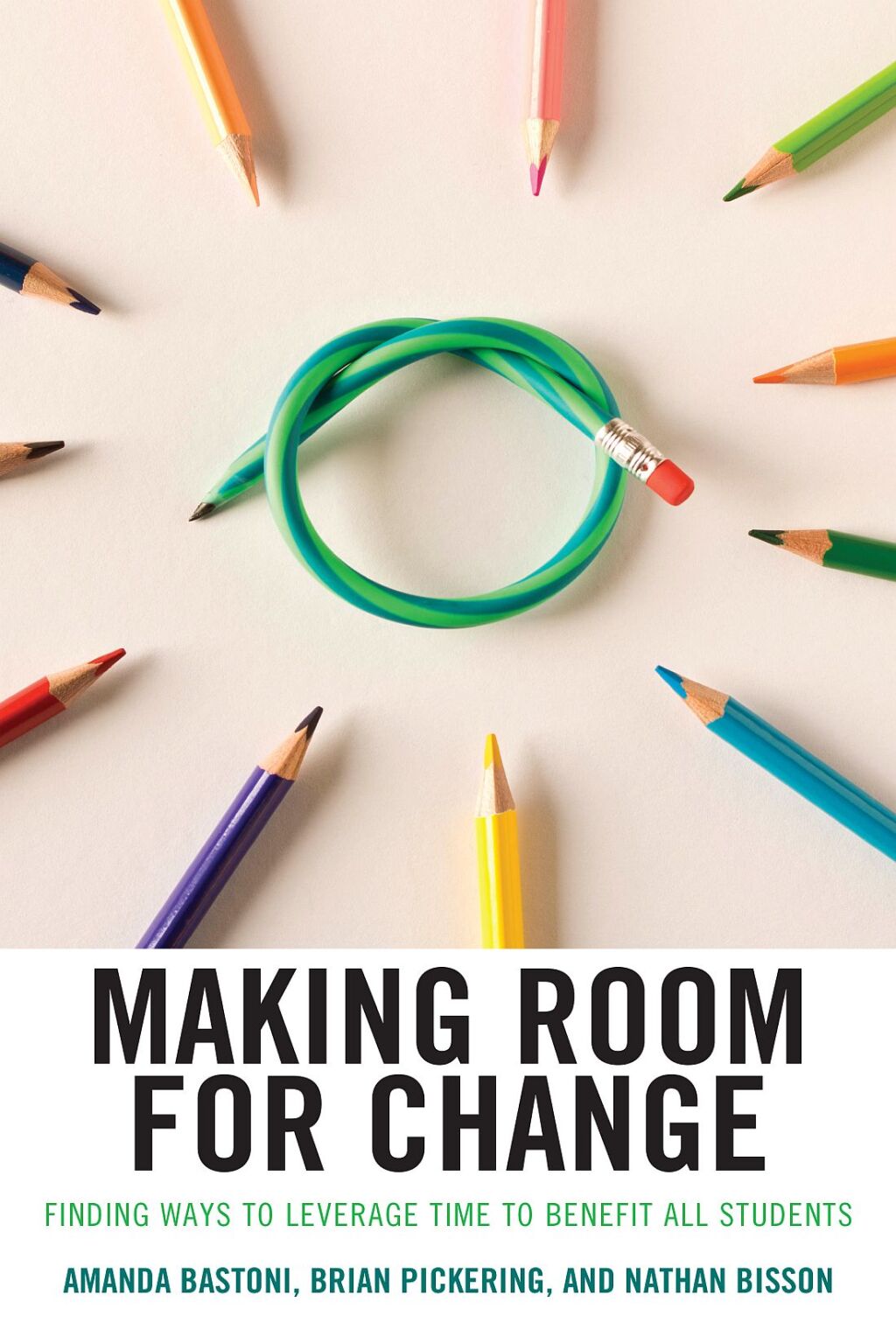 Making Room for Change Finding Ways to Leverage Time to Benefit All Students - (PDF/EPUB Version)