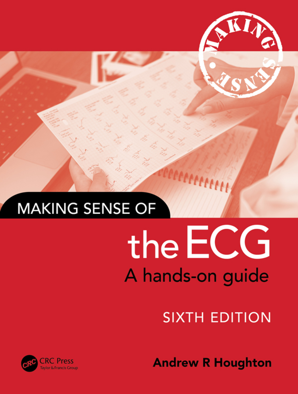 Making Sense of the ECG A Hands-On Guide 6th Edition - (PDF/EPUB Version)