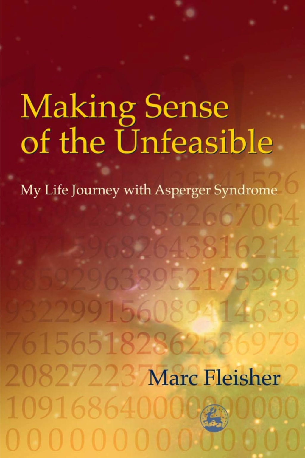 Making Sense of the Unfeasible My Life Journey with Asperger Syndrome - (PDF/EPUB Version)