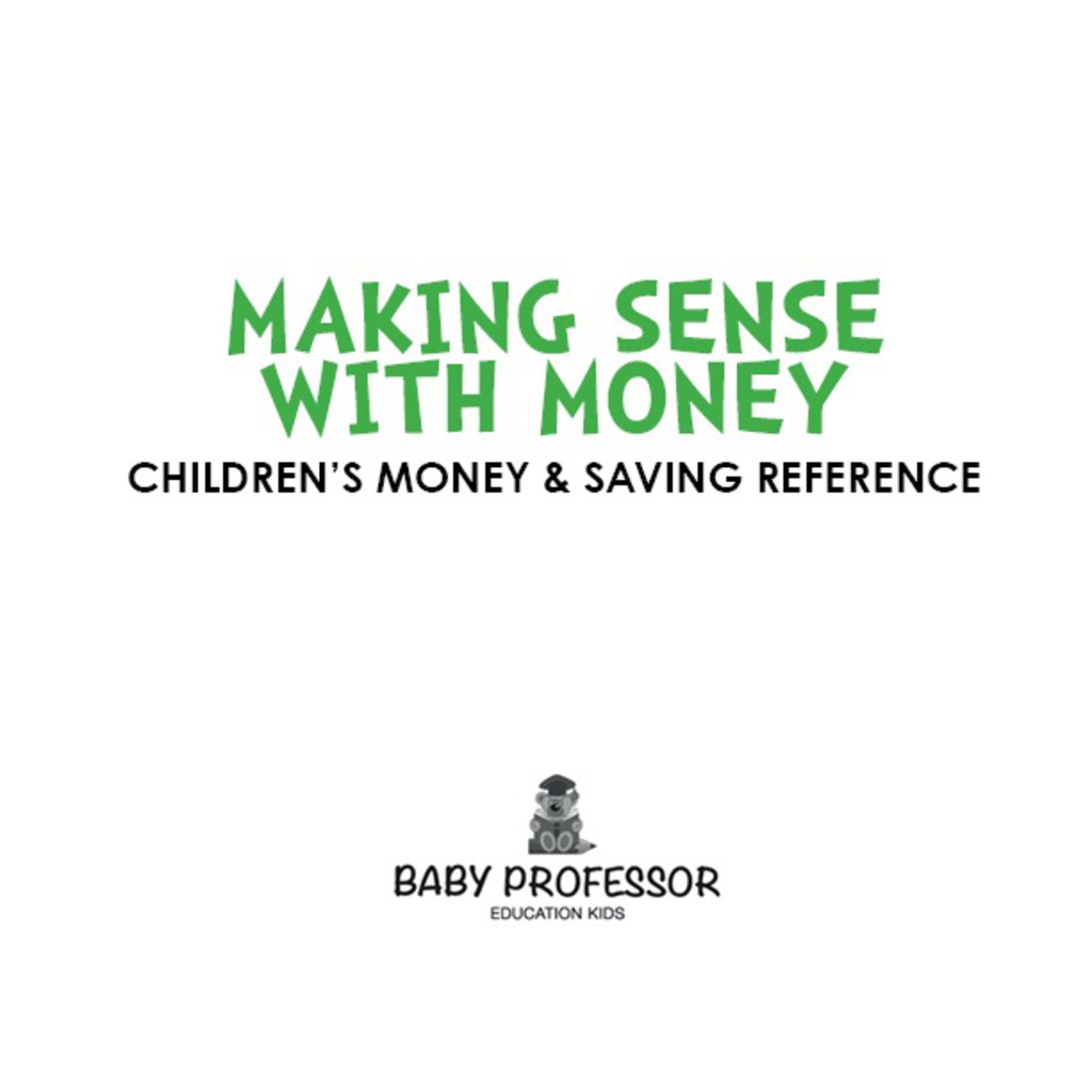 Making Sense with Money - Children's Money & Saving Reference - (PDF/EPUB Version)