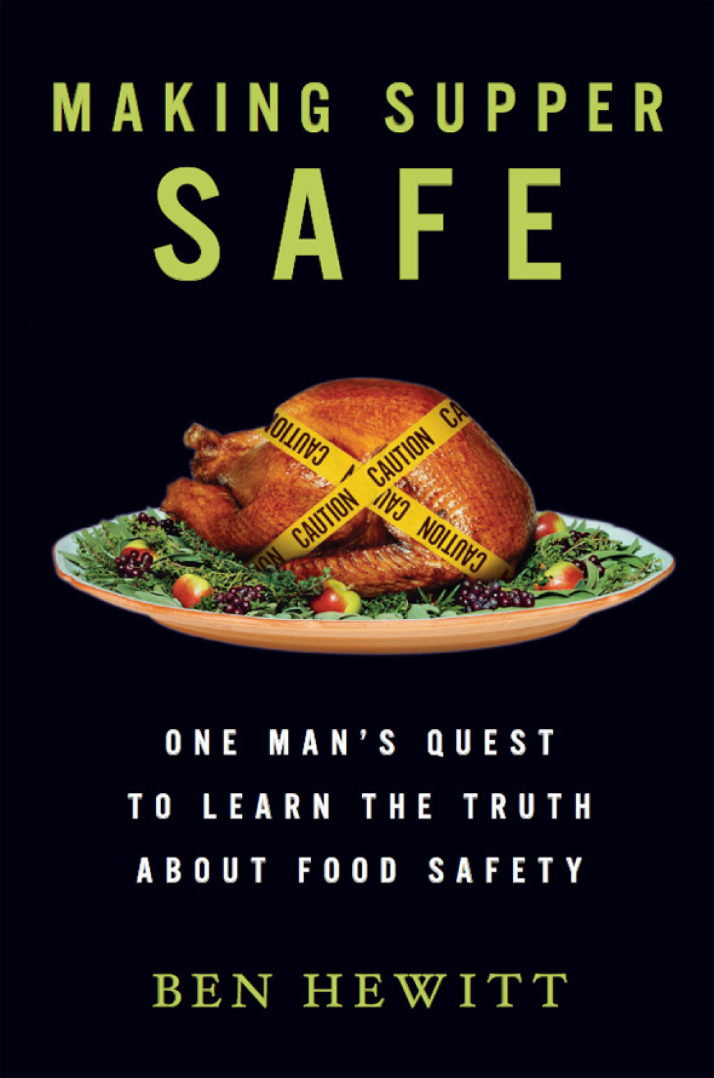 Making Supper Safe One Man's Quest to Learn the Truth about Food Safety - (PDF/EPUB Version)
