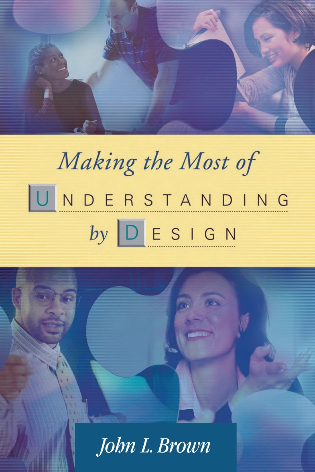 Making the Most of Understanding by Design - (PDF/EPUB Version)