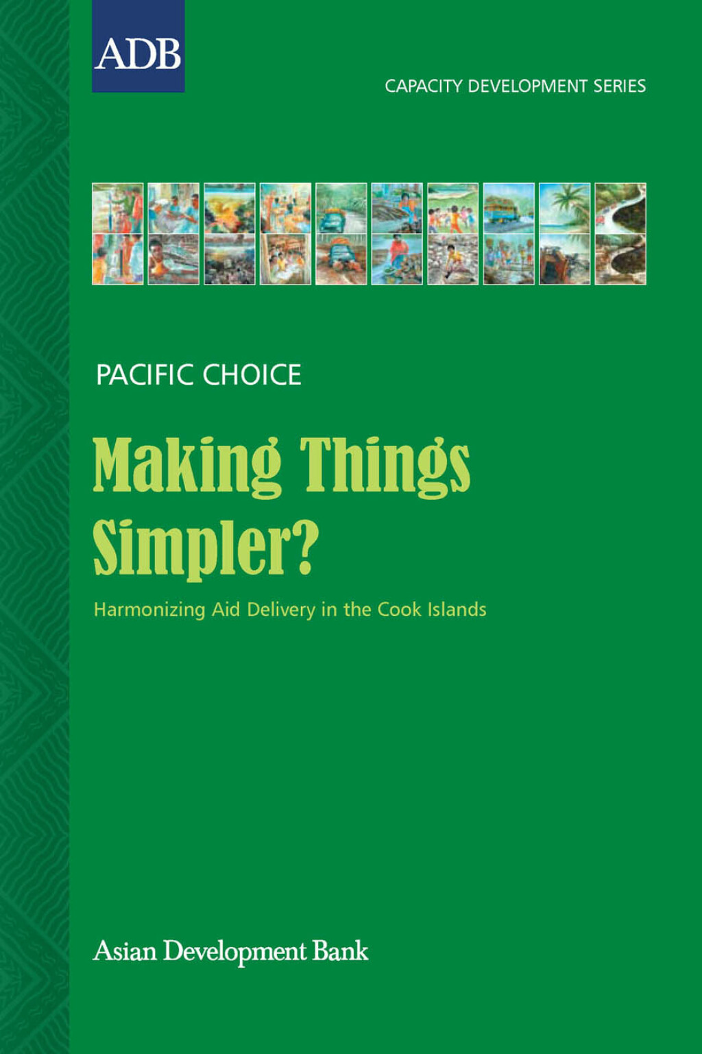 Making Things Simpler? Harmonizing Aid Delivery in the Cook Islands - (PDF/EPUB Version)