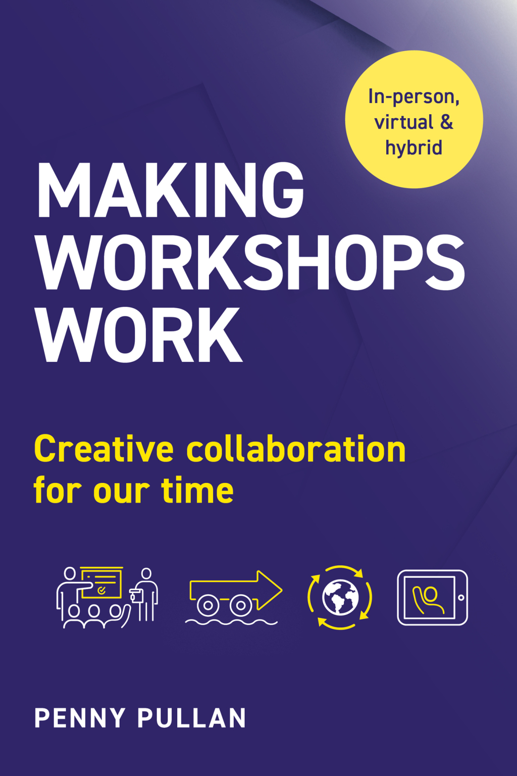 Making Workshops Work Creative collaboration for our time - (PDF/EPUB Version)