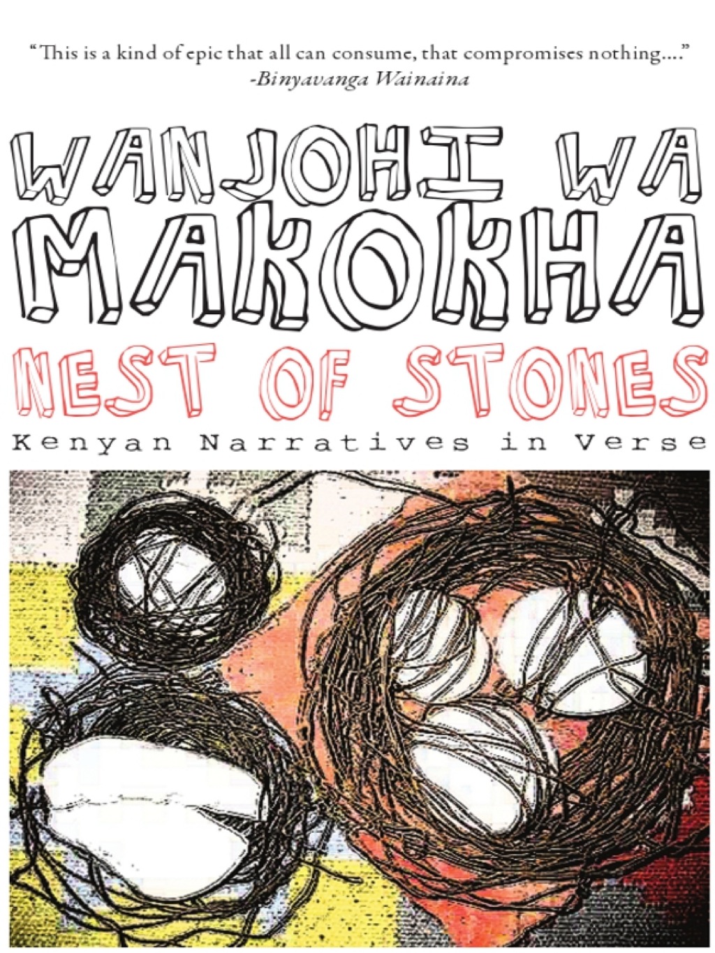 Makokha: Nest of Stones Kenyan Narratives in Verse 1st Edition â€“ PDF/EPUB Version Downloadable