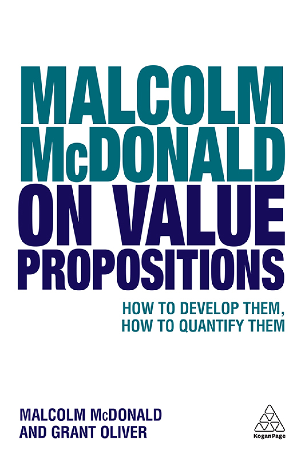 Malcolm McDonald on Value Propositions How to Develop Them, How to Quantify Them 1st Edition - (PDF/EPUB Version)