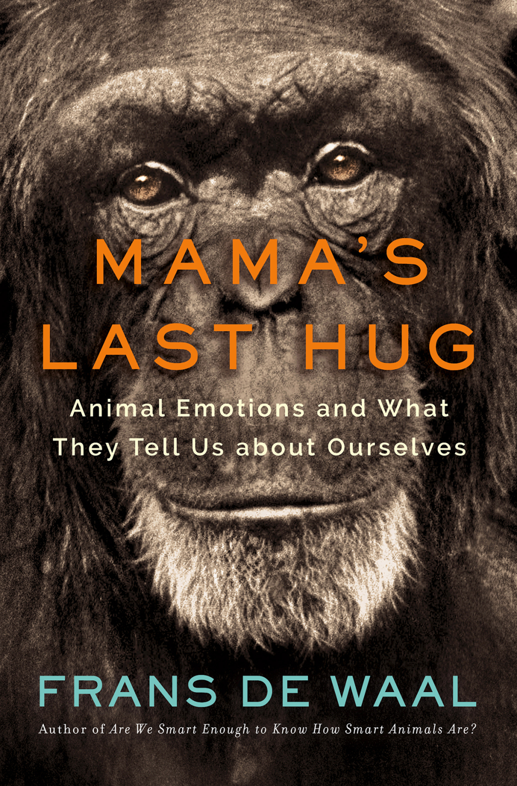 Mama's Last Hug: Animal Emotions and What They Tell Us about Ourselves - (PDF/EPUB Version)