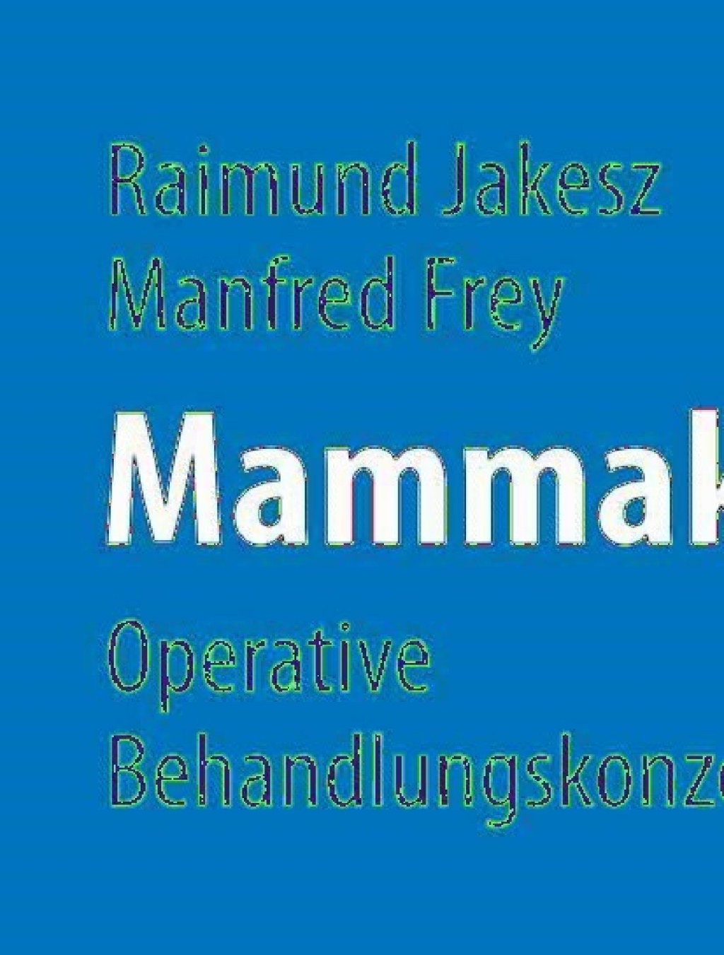 Mammakarzinom Operative Behandlungskonzepte 1st Edition - (PDF/EPUB Version)